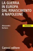 Copertina libro <b>La guerra in Europa dal Rinascimento a Napoleone</b>