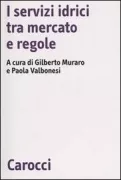 Copertina libro <b>I servizi idrici tra mercato e regole</b>