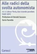 Copertina libro <b>Alle radici della svolta autonomista</b>