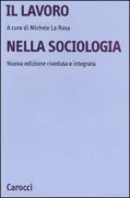 Copertina libro <b>Il lavoro nella sociologia</b>