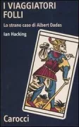 Copertina libro <b>I viaggiatori folli<br></b>(titolo originale o altro titolo: <i>Mad travelers</i>)