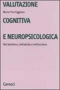 Copertina libro <b>Valutazione cognitiva e neuropsicologica</b>