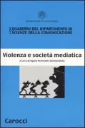 Copertina libro <b>Violenza e società mediatica</b>
