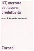 Copertina libro <b>ICT, mercato del lavoro, produttività</b>