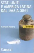 Copertina libro <b>Stati Uniti e America Latina dal 1945 a oggi</b>