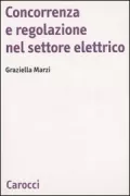 Copertina libro <b>Concorrenza e regolazione nel settore elettrico</b>