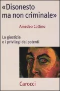 Copertina libro <b>Disonesto ma non criminale</b>