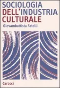 Copertina libro <b>Sociologia dell'industria culturale</b>