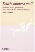 Copertina libro <b>Felicis munera mali</b>