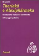 Copertina libro <b>Theriaká e Alexiphármaka<br></b>(titolo originale o altro titolo: <i>Alexipharmaca</i>)