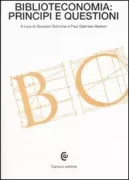 Copertina libro <b>Biblioteconomia: principi e questioni</b>