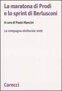 Copertina libro <b>La maratona di Prodi e lo sprint di Berlusconi</b>