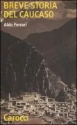 Copertina libro <b>Breve storia del Caucaso</b>