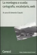 Copertina libro <b>La montagna a scuola: cartografia, vocabolario, web</b>