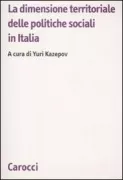 Copertina libro <b>La dimensione territoriale delle politiche sociali in Italia</b>