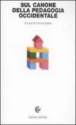 Copertina libro <b>Sul canone della pedagogia occidentale</b>
