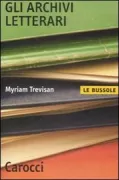 Copertina libro <b>Gli archivi letterari</b>