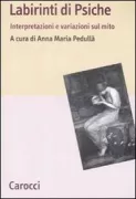 Copertina libro <b>Labirinti di Psiche: interpretazioni e variazioni sul mito</b>