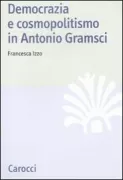 Copertina libro <b>Democrazia e cosmopolitismo in Antonio Gramsci</b>