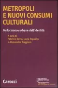 Copertina libro <b>Metropoli e nuovi consumi culturali</b>