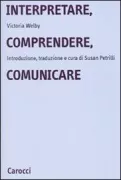 Copertina libro <b>Interpretare, comprendere, comunicare</b>