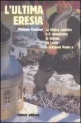 Copertina libro <b>L'ultima eresia<br></b>(titolo originale o altro titolo: <i>L'Église catholique et le communisme en Europe, 1917-1989</i>)