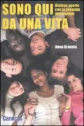 Copertina libro <b>Sono qui da una vita</b>