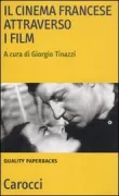 Copertina libro <b>Il cinema francese attraverso i film</b>