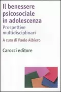 Copertina libro <b>Il benessere psicosociale in adolescenza</b>