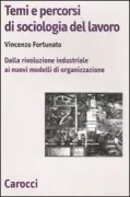 Copertina libro <b>Temi e percorsi di sociologia del lavoro</b>