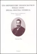 Copertina libro <b>Un oppositore democratico negli anni della destra storica</b>