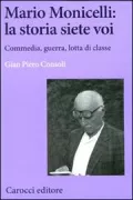 Copertina libro <b>Mario Monicelli: la storia siete voi</b>