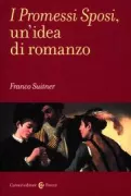 Copertina libro <b>I Promessi Sposi, un'idea di romanzo</b>