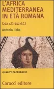 Copertina libro <b>L'Africa mediterranea in età romana (202 a.C.-442 d.C.)</b>