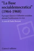 Copertina libro <b>La base socialdemocratica (1964-1968)<br></b>(titolo originale o altro titolo: <i>La base socialdemocratica <periodico antologia></i>)