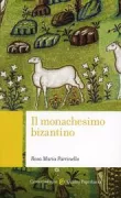 Copertina libro <b>Il monachesimo bizantino</b>