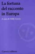 Copertina libro <b>La fortuna del racconto in Europa</b>