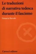 Copertina libro <b>Le traduzioni di narrativa tedesca durante il fascismo</b>