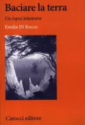 Copertina libro <b>Baciare la terra</b>