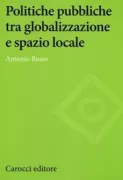 Copertina libro <b>Politiche pubbliche tra globalizzazionr e spazio locale</b>