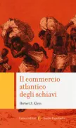 Copertina libro <b>Il commercio atlantico degli schiavi<br></b>(titolo originale o altro titolo: <i>The Atlantic slave trade</i>)