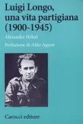 Copertina libro <b>Luigi Longo, una vita partigiana</b>