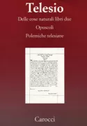 Copertina libro <b>Delle cose naturali libri due (volgarizzamento di Francesco Martelli) Opuscoli (volgarizzamento di Francesco Martelli) Polemiche telesiane (Francesco Patrizi, Bernardino Telesio, Antonio Persio)</b>