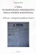 Copertina libro <b>L'idea di democrazia progressiva nella stampa mazziniana</b>