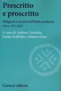Copertina libro <b>Prescritto e proscritto: religione e società nell'Italia moderna (secc. 16.-19.)</b>