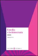Copertina libro <b>I media e la democrazia</b>