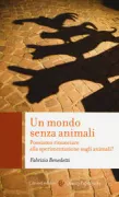 Copertina libro <b>Un mondo senza animali</b>