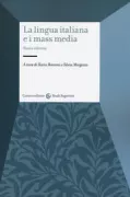 Copertina libro <b>La lingua italiana e i mass media</b>