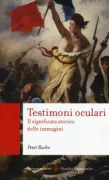Copertina libro <b>Testimoni oculari<br></b>(titolo originale o altro titolo: <i>Eyewitnessing</i>)