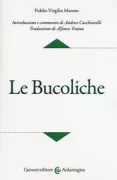 Copertina libro <b>Le Bucoliche<br></b>(titolo originale o altro titolo: <i>Bucolica</i>)